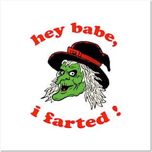 Hey Babe, I Farted ! Posters and Art
